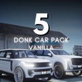 Donk Vanilla Car Pack | 5 Vehicles | Templates